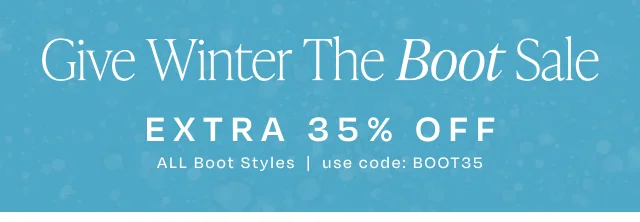 Extra 35% OFF All Boot Styles