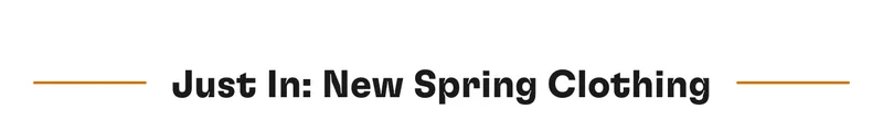 Just In: New Spring Clothing