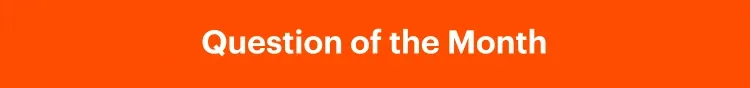 Question of the Month