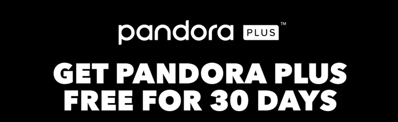 Start Your 30-Day Trial of Pandora Plus