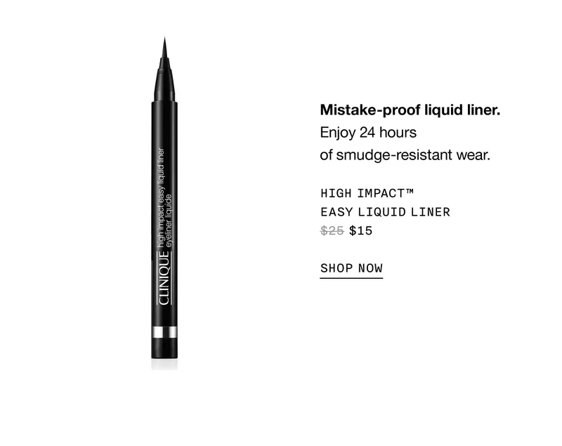 Mistake-proof liquid liner | Enjoy 24 hours of smudge-resistant wear. | HIGH IMPACT™ EASY LIQUID LINER $15 | SHOP NOW