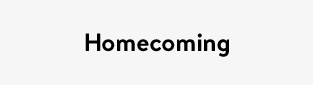 Homecoming