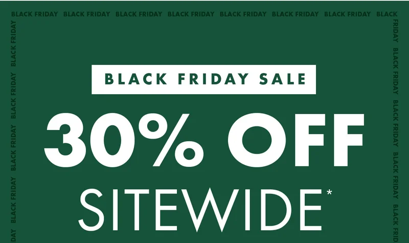 Black Friday Sale 30% Off Sitewide*
