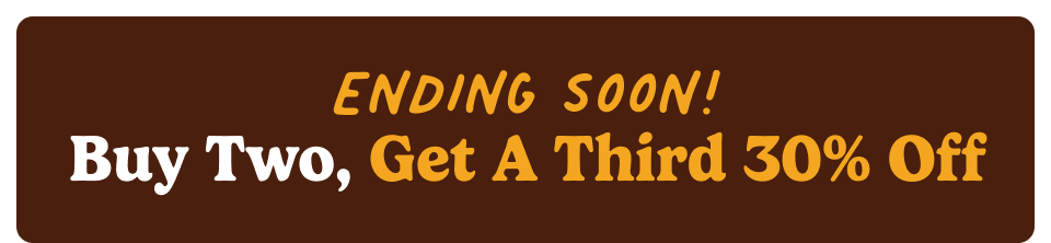 ENDING SOON! Buy Two, Get A Third 30% Off