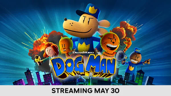 Dog Man - Streaming May 23