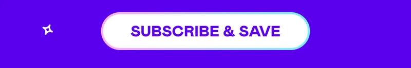SUBSCRIBE & SAVE