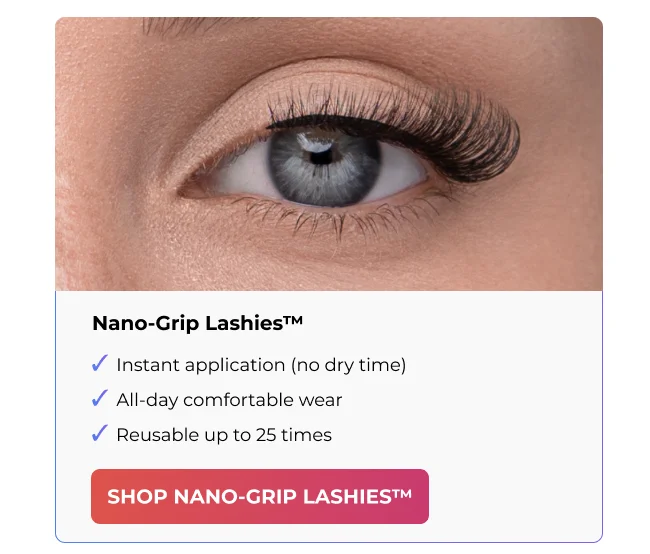 Shop Nano-Grip Lashies