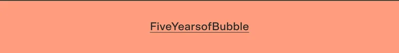 FiveYearsofBubble