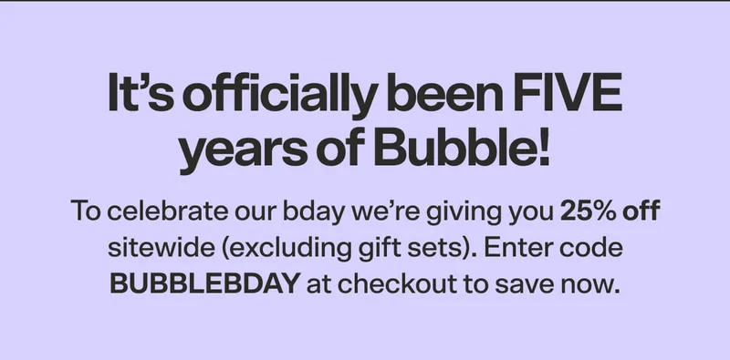 It’s officially been FIVE years of Bubble!