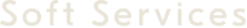 Soft Services