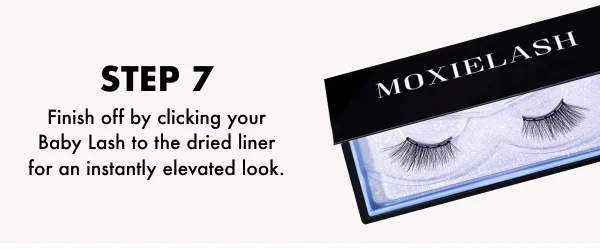 Finish off by clicking your Classy Lash to the dried liner for an instantly elevated look.