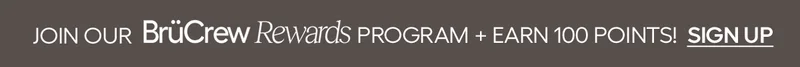 Join BruCrew Rewards + Earn 100 Points for signing up!