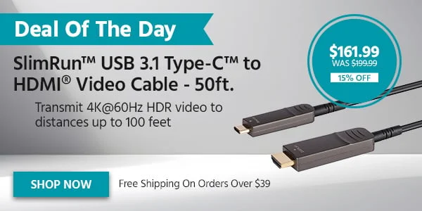 Deal Of The Day: Slimrun™ AV USB 3.1 Type-C™ To HDMI® Video Cable - 50ft. Transmit 4K@60Hz HDR Video To Distances Up To 100 Feet. $161.99 Was $199.99. 15% Off. Free Shipping On Orders Over $39. Shop Now.