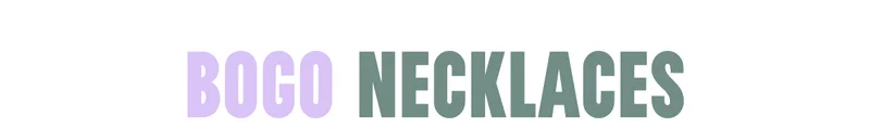 BOGO Necklaces
