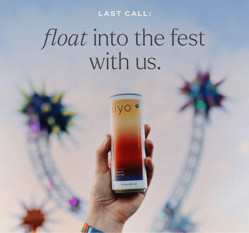 LAST CALL: FLOAT INTO THE FEST WITH US.