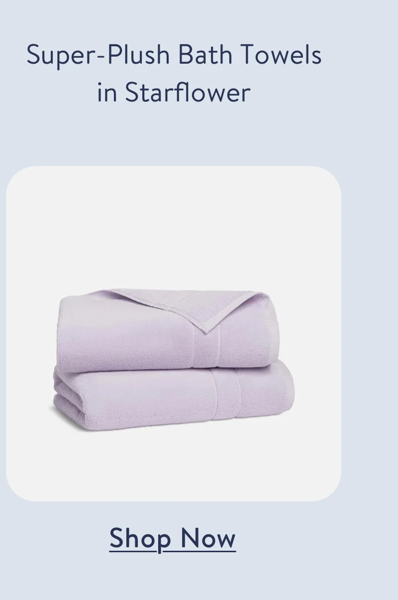 Super-Plush Towels in Starflower