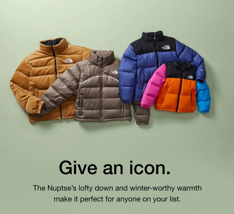 The Nuptse's lofty down and winter-worthy warmth make it perfect for anyone on your list.