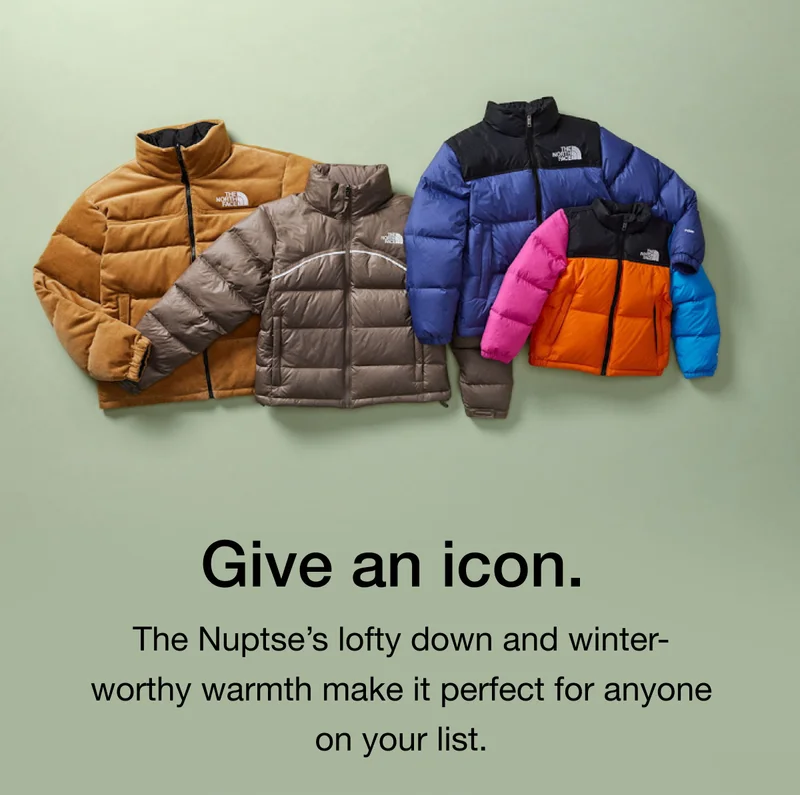 The Nuptse's lofty down and winter-worthy warmth make it perfect for anyone on your list.