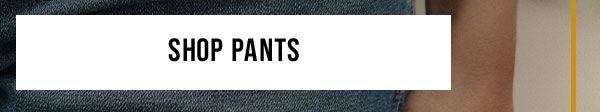Shop Pants