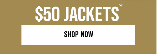 $50 Jackets*