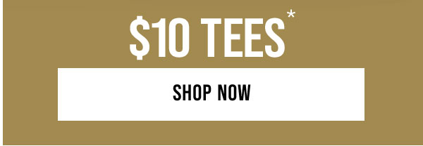 $10 Tees*