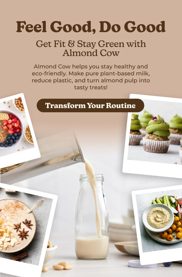 Feel Good, Do Good Get Fit & Stay Green with Almond Cow Almond Cow helps you stay healthy and eco-friendly. Make pure plant-based milk, reduce plastic, and turn almond pulp into tasty treats! Transform Your Routine Upgrade for More Features