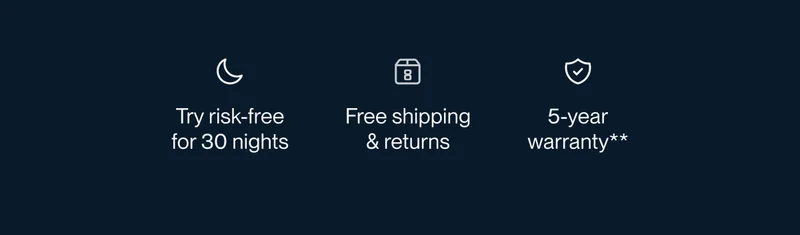 Try risk-free for 30 nights | Free shipping & returns | 5-year warranty