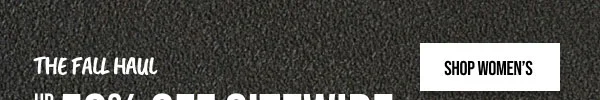 The Fall Haul Up to 50% off Sitewide Shop Women's