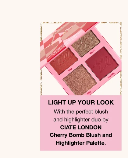 LIGHT UP YOUR LOOK With the perfect blush and highlighter duo by CIATE LONDON Cherry Bomb Blush and Highlighter Palette.