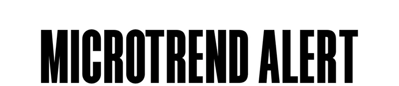 MICROTREND ALERT