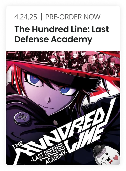 4.24.25 | PRE-ORDER NOW The Hundred Line: Last Defense Academy