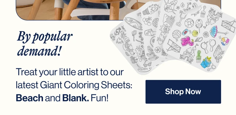 By popular demand! Treat your little artist to our latest Giant Coloring Sheets: Beach and Blank. Fun!