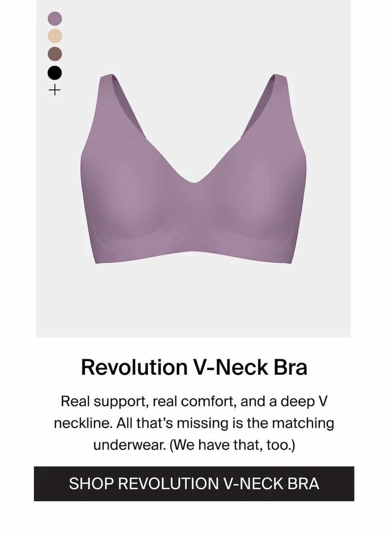Revolution V-Neck Bra. Real support, real comfort. SHOP REVOLUTION V-NECK BRA
