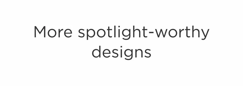 More Spotlight-Worthy Designs