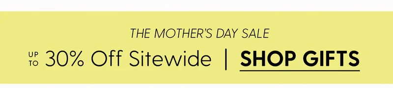 The Mother's Day Sale | 30% Off Sitewide | Shop Gifts