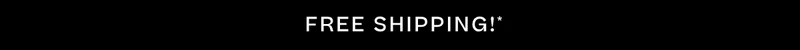 Free Shipping!*