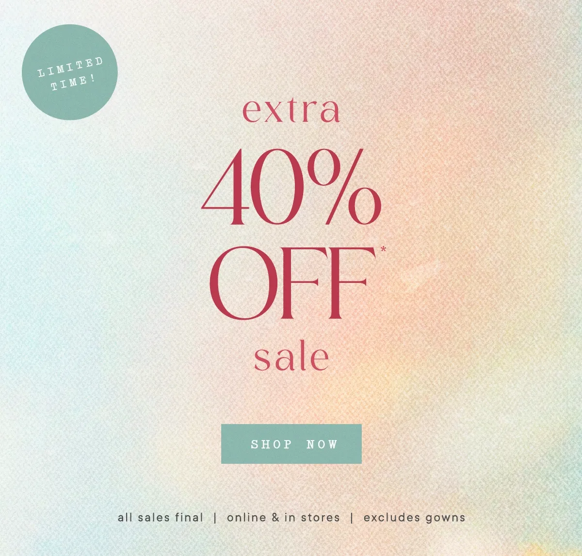 Limited Time! extra 40% Off* sale