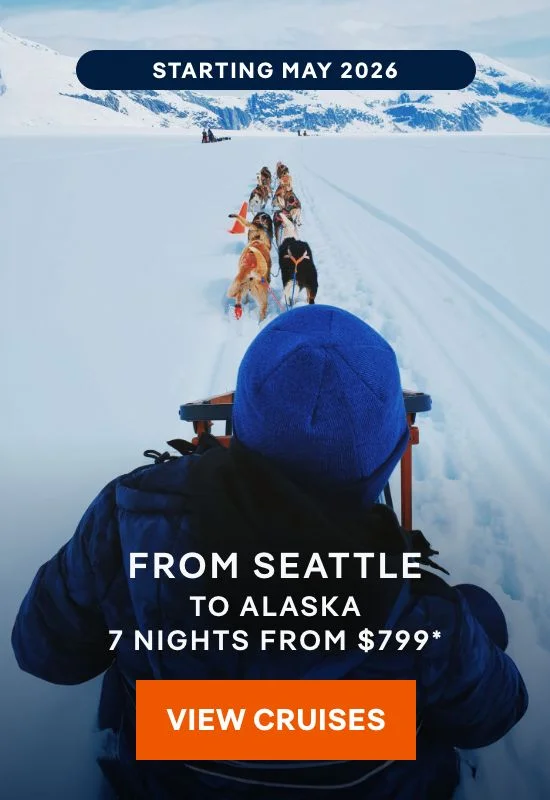 Starting May 2026 – Cruise From Seattle to Alaska – 7 Nights – Click to View Cruises & Book Now
