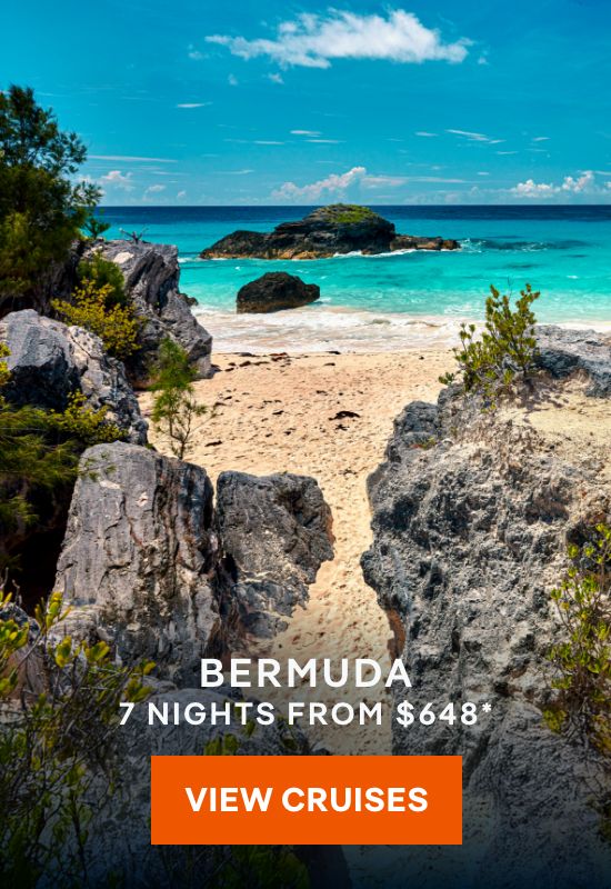 Bermuda – 7 Nights – Click to View Cruises & Book Now