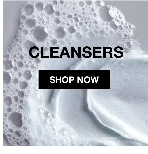 CLEANSERS | SHOP NOW