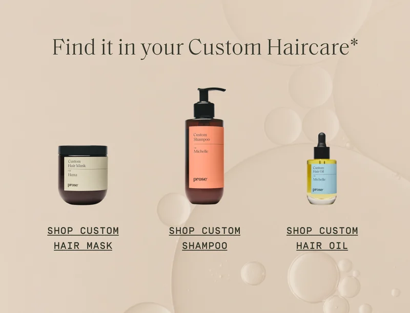 Find it in your Custom Haircare*