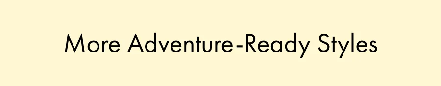 More Adventure-Ready Styles