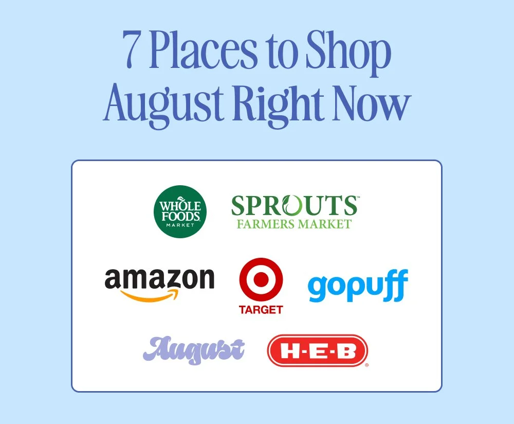 7 Places to Shop August Right Now