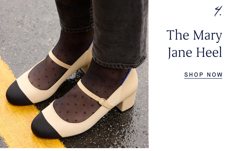4. The Mary Jane Heel SHOP NOW 4. The Mary Jane Heel SHOP NOW