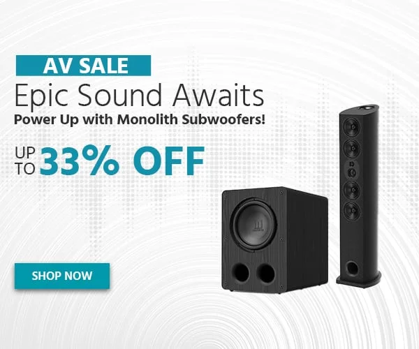 AV Sale Epic Sounds Awaits Power Up With Monolith Subwoofers. Up To 40% Off Shop Now