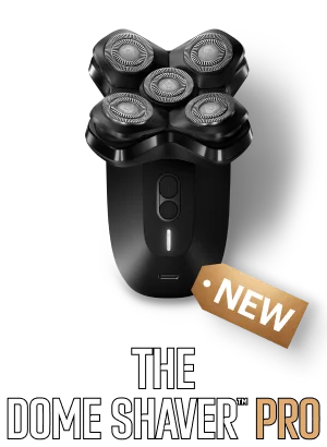 The Dome Shaver™ Pro