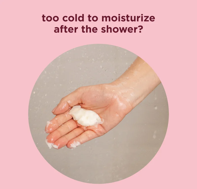 too cold to moisturize after the shower?