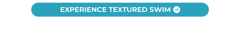 EXPERIENCE TEXTURED SWIM