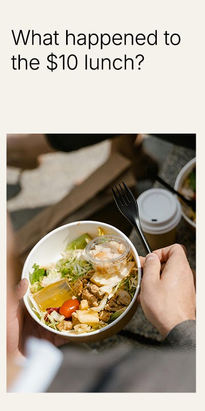 What happened to the $10 lunch?
