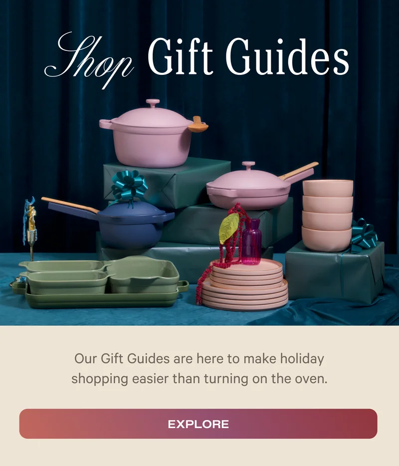 Shop Gift Guides - Our Gift Guides are here to make holiday shopping easier than turning on the stove. - Explore